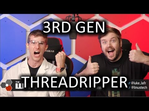 3rd Gen THREADRIPPER - WAN Show Oct 18, 2019 - UCXuqSBlHAE6Xw-yeJA0Tunw