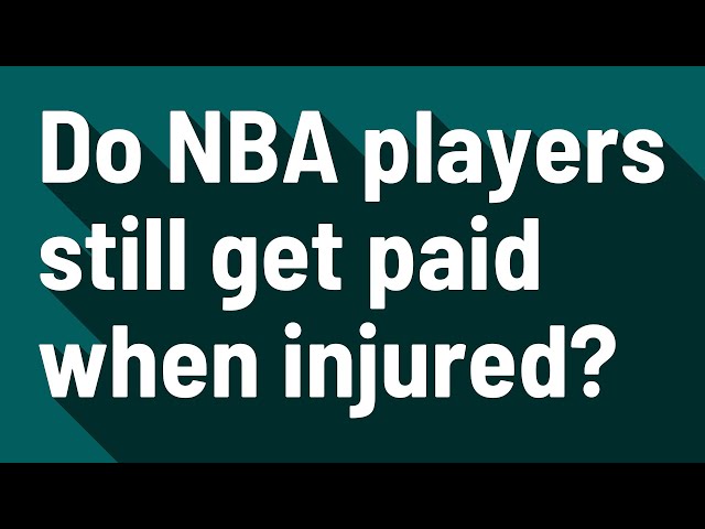 Do Injured NBA Players Get Paid?