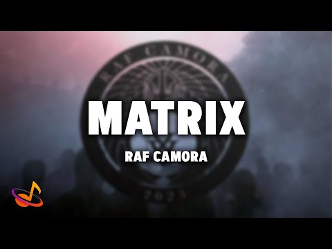 RAF CAMORA - MATRIX [Lyrics]
