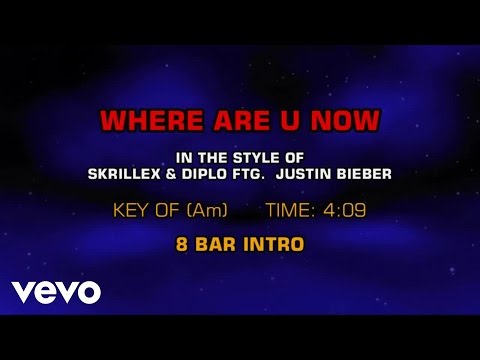 Skrillex, Diplo, Justin Bieber - Where Are U Now (Karaoke) - UCQHthJbbEt6osR39NsST13g