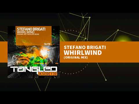 Stefano Brigati - Whirlwind [Trance] - UCN3l15leXgrexw8Q4KZBFBw