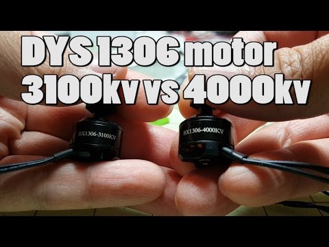 DYS 1306 Motor 3100kv vs 4000kv - UCnJyFn_66GMfAbz1AW9MqbQ