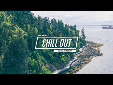 Chill Out Music Mix  - UCp6_KuNhT0kcFk-jXw9Tivg