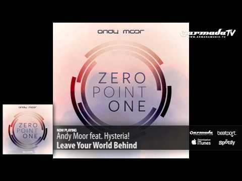 Andy Moor feat. Hysteria! -  Leave Your World Behind (Zero Point One album preview) - UCGZXYc32ri4D0gSLPf2pZXQ