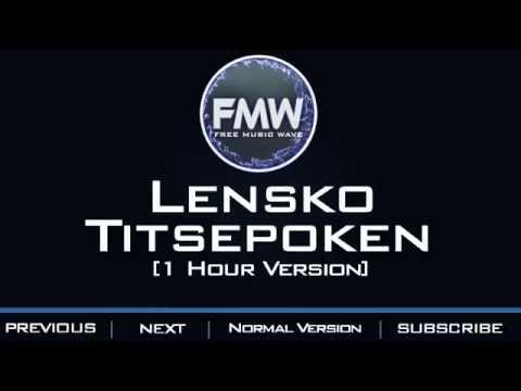 Lensko - Titsepoken 2015 [1 Hour Version] - UC4wUSUO1aZ_NyibCqIjpt0g