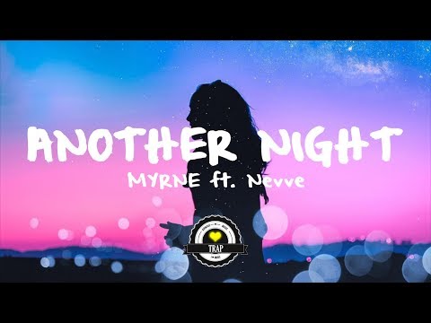 MYRNE - Another Night ft. Nevve (Duumu Remix) - UCwIgPuUJXuf2nY-nKsEvLOg