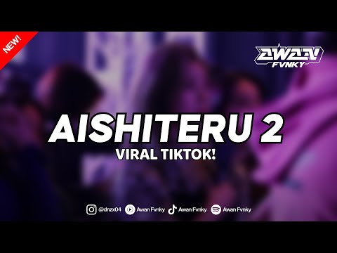 DJ SIKSA MENANGGUNG RINDU SEMUA SIA SIA | DJ AISHITERU 2 STYLE LAMBADA VIRAL TIKTOK