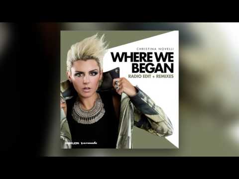 Christina Novelli - Where We Began (MaHi Remix) - UClJBGIBVKJJuRIpA6DaeQBw