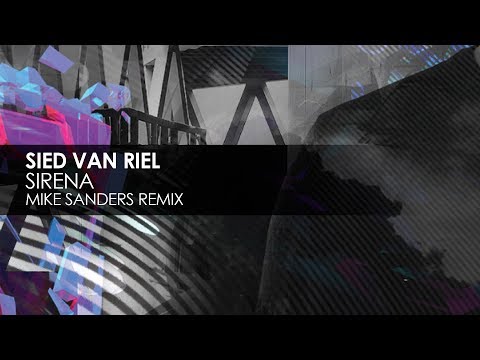 Sied van Riel - Sirena (Mike Sanders Remix) - UCvYuEpgW5JEUuAy4sNzdDFQ