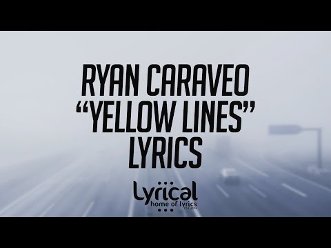 Ryan Caraveo - Yellow Lines Lyrics - UCnQ9vhG-1cBieeqnyuZO-eQ
