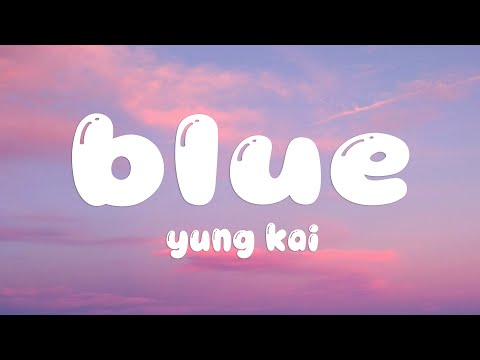 yung kai - blue (Lyrics)