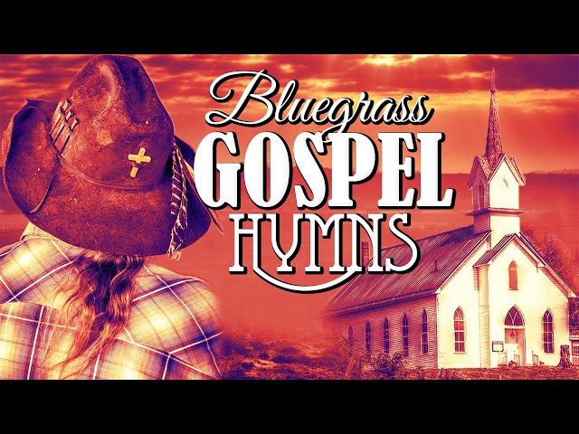 Listen to the Best Bluegrass Gospel Music