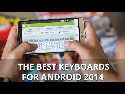 The best keyboards for Android 2014 - UCwPRdjbrlqTjWOl7ig9JLHg