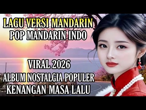 LAGU LAWAS TERBAIK ♥ POP MANDARIN INDO 🥰 ALBUM LAGU KESUKAAN MASA LALU || KENANGAN LAMA #viralvideo