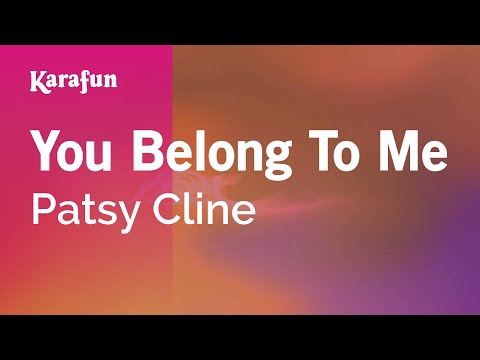 Karaoke You Belong To Me - Patsy Cline * - UCbqcG1rdt9LMwOJN4PyGTKg