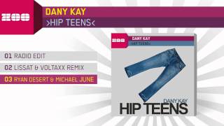 Dany Kay - Hip Teens (Ryan Desert & Michael June Radio Edit)