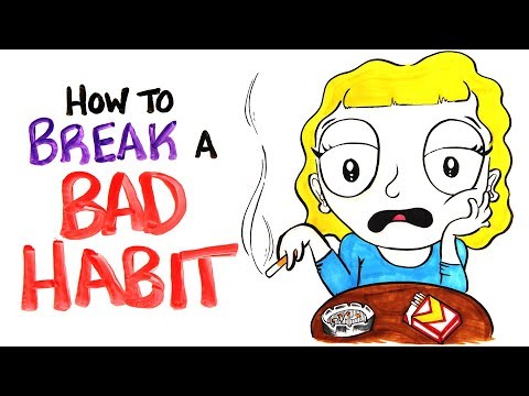 How To Break Your Bad Habit - UCC552Sd-3nyi_tk2BudLUzA