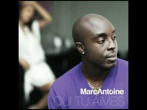 Marc Antoine - Qui Tu Aimes - UC2kTZB_yeYgdAg4wP2tEryA