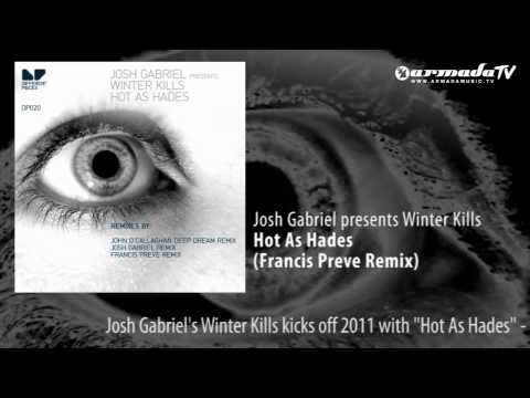 Josh Gabriel presents Winter Kills - Hot As Hades (Francis Preve Remix) - UCGZXYc32ri4D0gSLPf2pZXQ