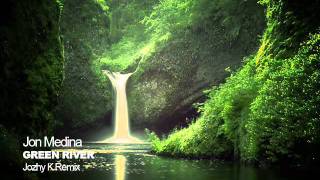 Jon Medina - Green River (Jozhy K Remix)