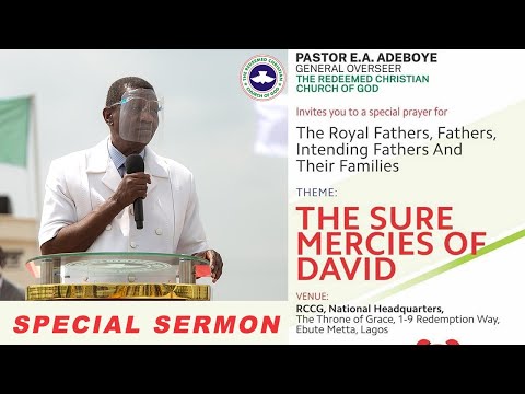PASTOR E.A ADEBOYE SERMON - THE SURE MERCIES OF DAVID