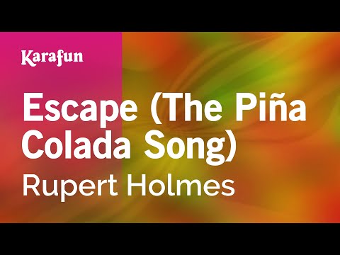 Karaoke Escape (The Piña Colada Song) - Rupert Holmes * - UCbqcG1rdt9LMwOJN4PyGTKg