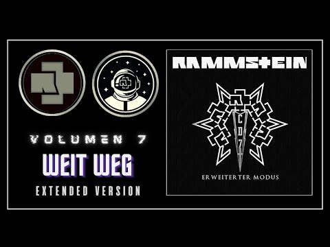 ⚪ 07. Rammstein - Weit Weg (Extended Version ► CD7)