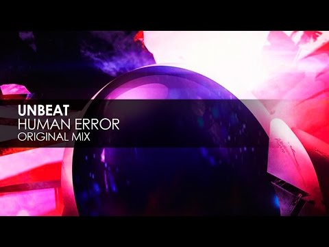 Unbeat - Human Error - UCvYuEpgW5JEUuAy4sNzdDFQ