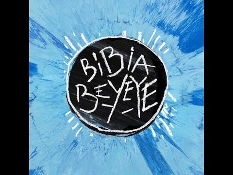 Ed Sheeran - Bibia Be Ye Ye مترجمه