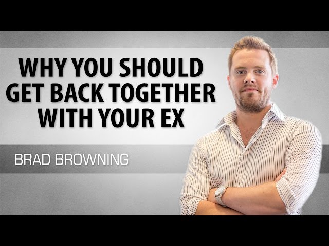 Should You Get Back With Your Ex?