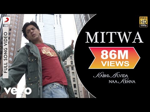 Mitwa - Kabhi Alvida Naa Kehna | Shahrukh Khan| Rani Mukherjee - UC3MLnJtqc_phABBriLRhtgQ