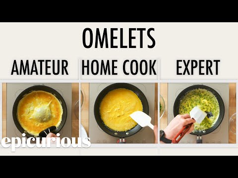 4 Levels of Omelets: Amateur to Food Scientist | Epicurious - UCcjhYlL1WRBjKaJsMH_h7Lg