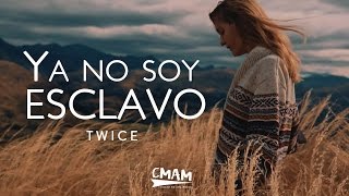 TWICE - Ya no soy esclavo (Bethel Music - No Longer Slaves) | LETRA