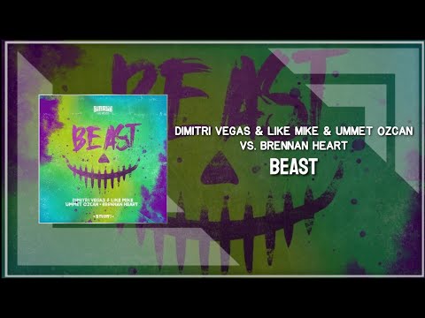 Dimitri Vegas & Like Mike , Ummet Ozcan & Brennan Heart - Beast (All As One) (Extended Mix)
