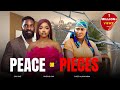 PEACE OR PIECES - Chizzy Alichi Mbah, Eso Dike, Omeche Oko, 2025 Latest Nigerian Movie