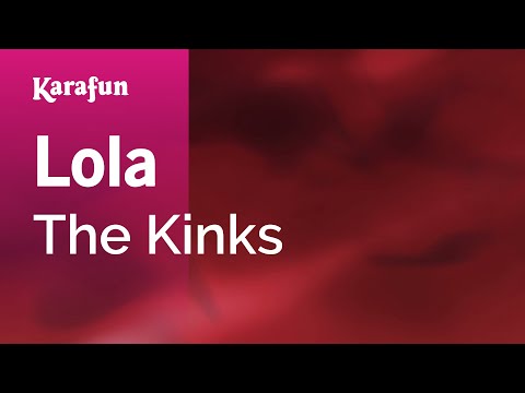 Karaoke Lola - The Kinks * - UCbqcG1rdt9LMwOJN4PyGTKg