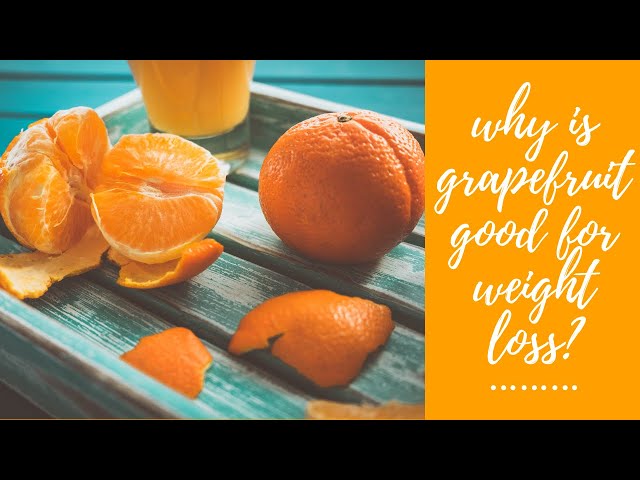 Is Grapefruit Good for Weight Loss?