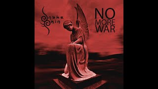 SNAKESKIN - No More War (Official Lyric Video)