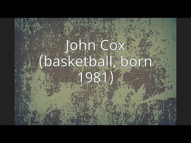 John Cox: Basketball Player Born in 1981