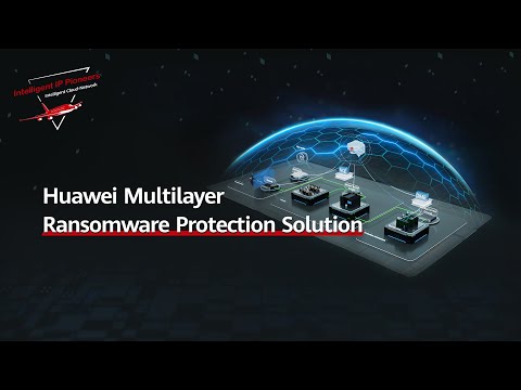 Huawei Multilayer Ransomware Protection Solution