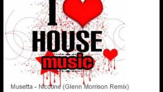 Musetta - Nicotine (Glenn Morrison Remix)