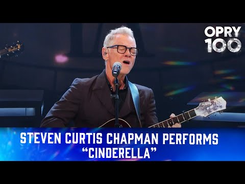 Steven Curtis Chapman - "Cinderella" | Live at the Grand Ole Opry