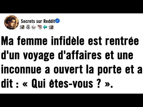 Ma femme infidèle est rentrée d'un voyage d'affaires et une inconnue a ouvert la porte...
