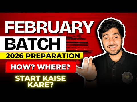February Batch 2026 | 📚 Full Preparation Guide | How & Where to Start? 🎯