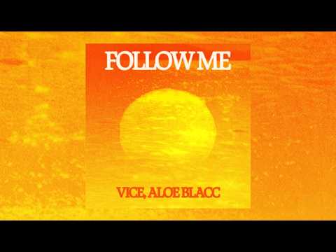 Vice, Aloe Blacc - Follow Me (Lyric Video)