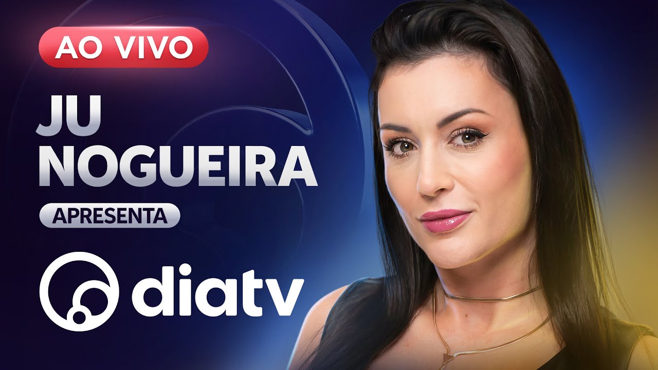 DiaTV   AO VIVO 24 HORAS POR DIA | Ju Nogueira