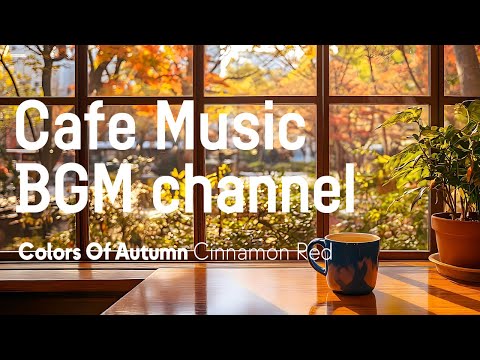 Cafe Music BGM channel - Cinnamon Red (Official Music Video)