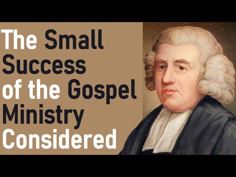 The Small Success Of The Gospel Ministry - John Newton