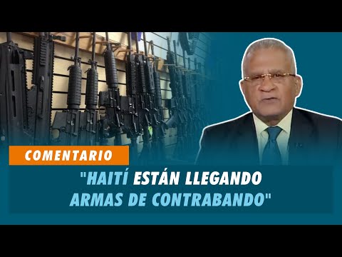 Geraldino González "Haití están llegando armas de contrabando" | Matinal