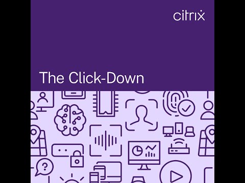 The Click-Down - S3 Ep10: Citrix Automated Configuration Tool / Backup and Restore Feature